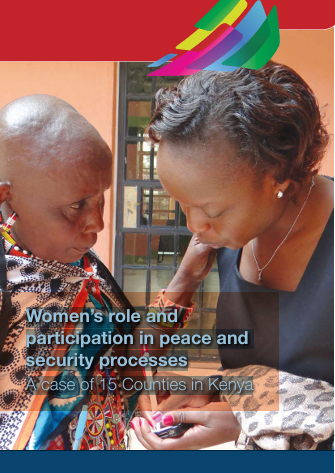 Women’s role and  participation in peace and  security processes  A case of 15 Counties in Kenya